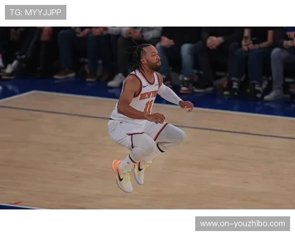 布伦森串联尼克斯进攻，主场气势如虹取四连胜